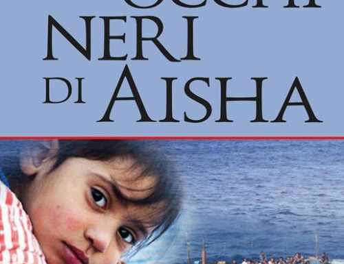 Gli occhi neri di Aisha – racconto verità sull’immigrazione oggi